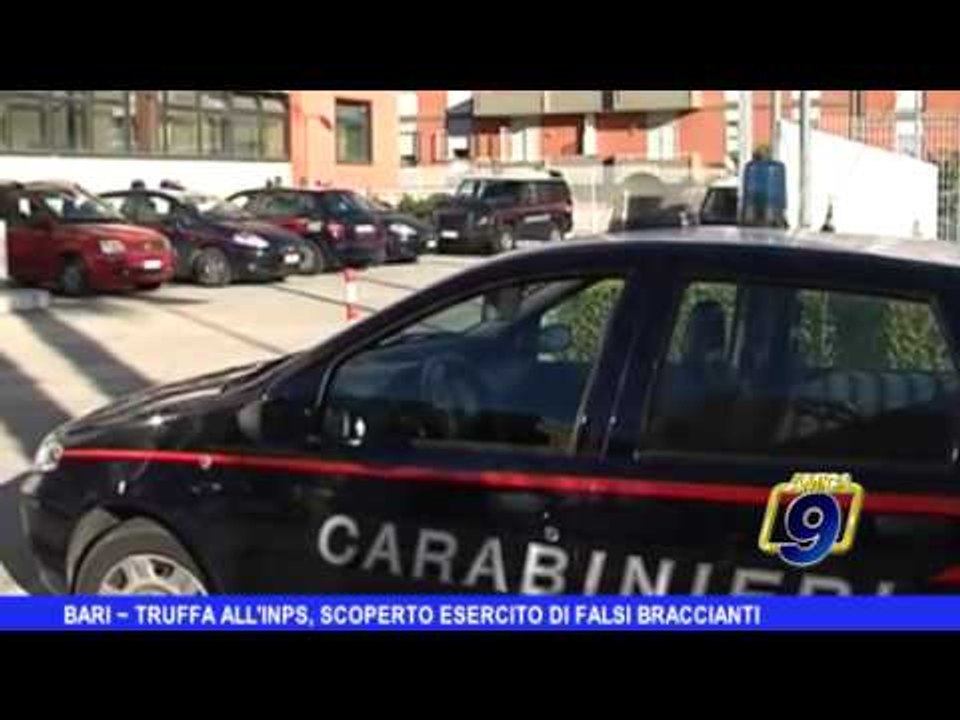 BARI | Truffa all'Inps, scoperto esercito di falsi braccianti