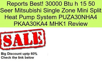 30000 Btu h 15 50 Seer Mitsubishi Single Zone Mini Split Heat Pump System PUZA30NHA4 PKAA30KA4 MHK1 Review