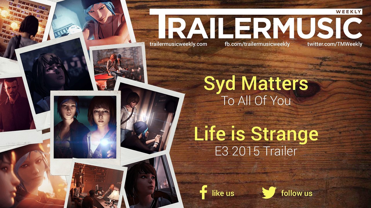 Life is Strange - E3 2015 Trailer Music (Syd Ma...