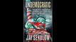 Undemocratic How Unelected, Unaccountable Bureaucrats Are Stealing Your Liberty and Freedom by Jay Sekulow Download Book