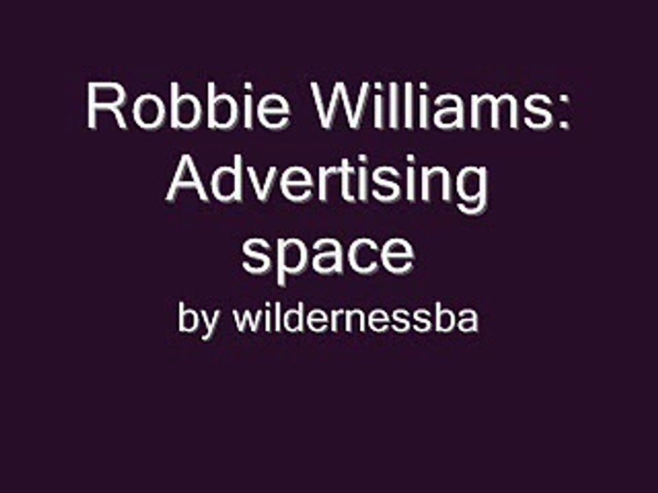 Robbie Williams - Advertising space (lyrics)
