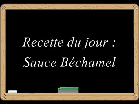 Recette du jour : Sauce Béchamel