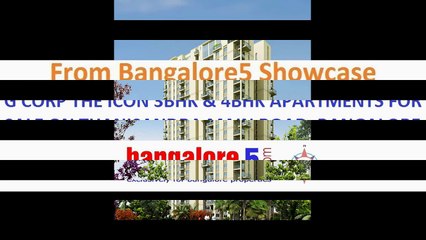 G CORP THE ICON 3BHK & 4BHK APARTMENTS FOR SALE ON THANISANDRA MAIN ROAD