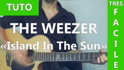 Weezer - Island In The Sun - TUTO Guitare