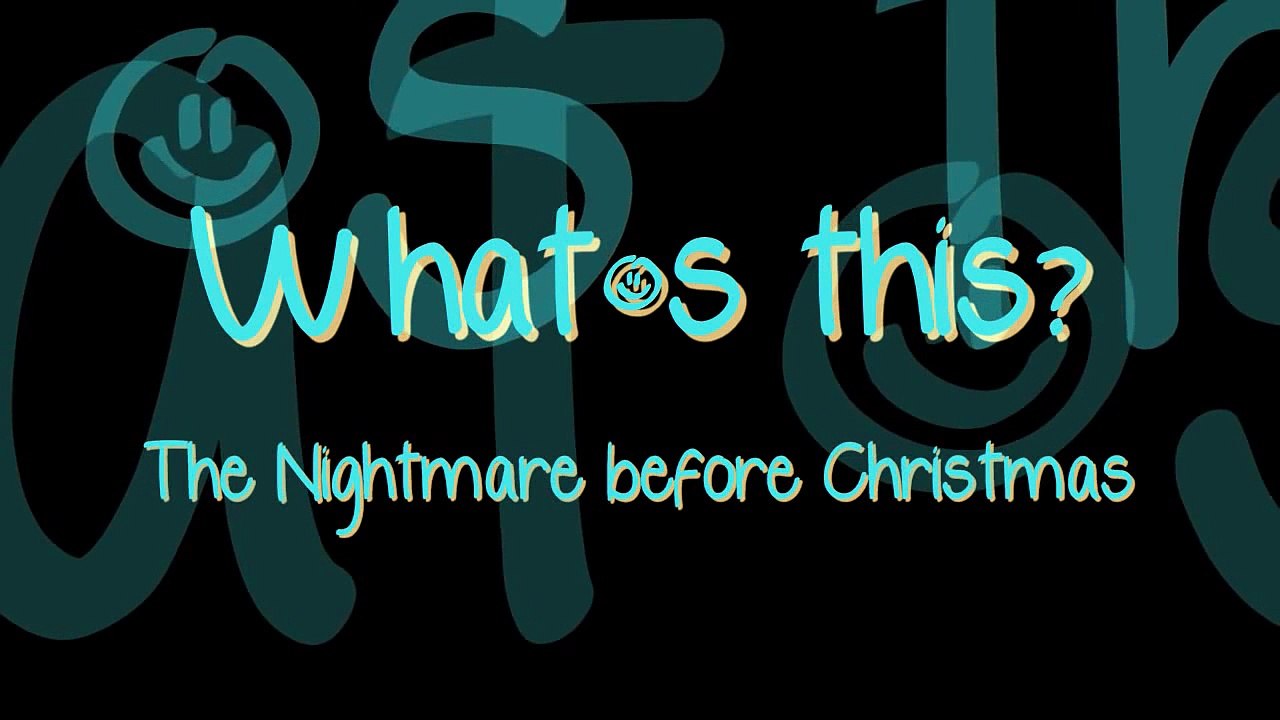 ♫ The Nightmare before Christmas - 'What's this?' Lyrics HD ♫