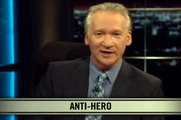 Real Time With Bill Maher: New Rule - Anti-Hero (HBO)