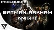 Batman Arkham Knight Walkthrough Gameplay Prologue Single Player Campaign