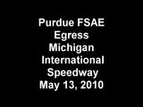 Purdue Formula SAE - 2010 Egress