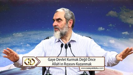 204) Gaye Devlet Kurmak Değil Önce Allah'ın Rızasını Kazanmak