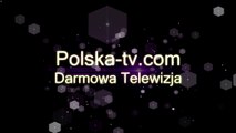 Jak ogladac darmowa telewizje internetowa. Polska-tv.com