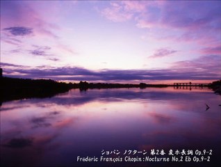 ショパン ノクターン 第2番 変ホ長調 Op 9 2 Frédéric François Chopin：Nocturne No.2 Eb Op.9-2