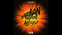 Sebastian Ingrosso & Alesso - Calling (Lose My Mind) (Original Mix)   Lyrics ★