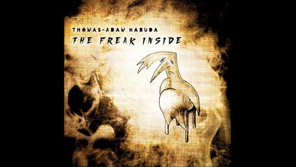 Thomas Adam Habuda The Freak Inside Lacrimosa