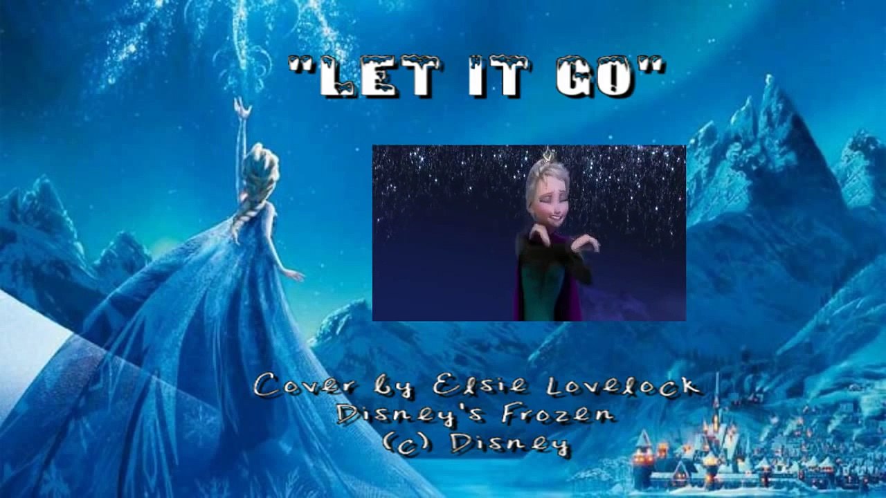 "Let It Go" - cover by Elsie Lovelock - Frozen (HD)