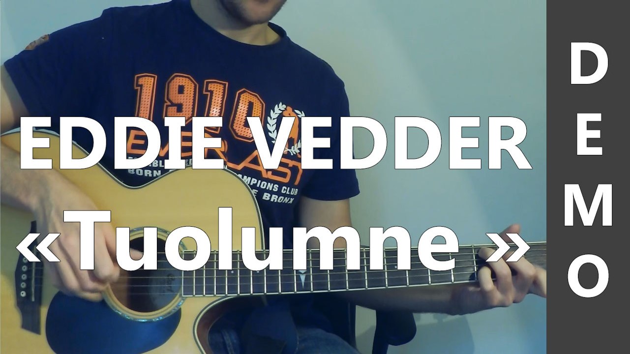 Eddie Vedder - Tuolumne - DEMO Guitare ( BO Into The Wild )