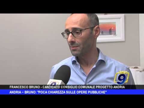 ANDRIA | Bruno: Poca chiarezza sulle opere pubbliche
