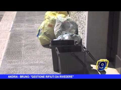 ANDRIA | Bruno: Gestione rifiuti da rivedere