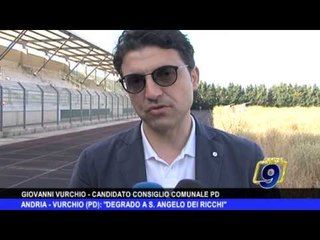 ANDRIA | Vurchio (PD): "Degrado a Sant'Angelo dei Ricchi"
