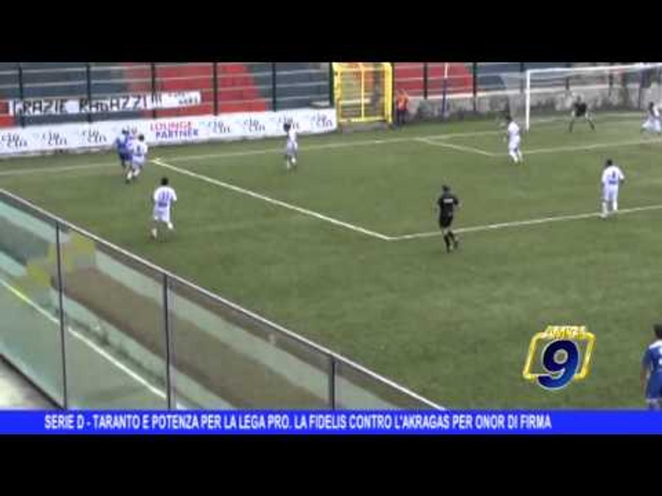 SERIE D | Taranto e Potenza per la Lega Pro, la Fidelis contro l'Akragas
