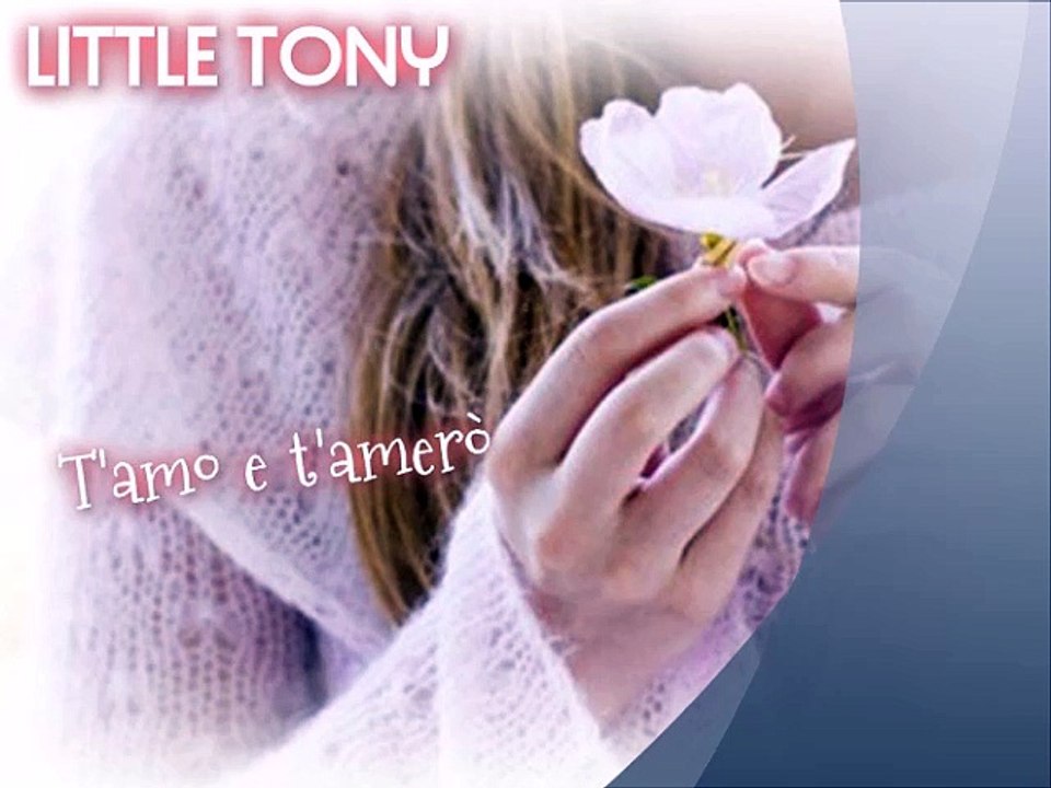 LITTLE TONY - T'amo e t'amerò