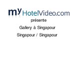 myHotelVideo.com présente: Gallery à Singapour / Singapour / Singapour