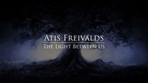 Atis Freivalds - The Light Between Us