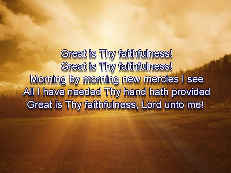 Great is Thy Faithfulness