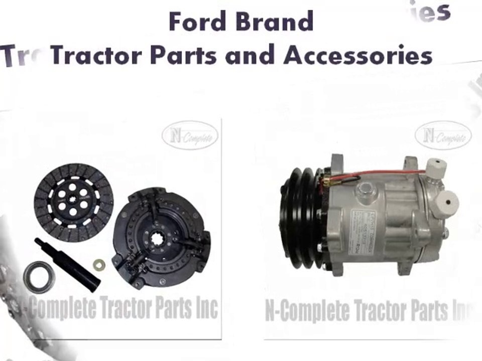 Tractor Parts New Holland - Tractor Parts Ford at N-Complete Tractor Parts Inc.