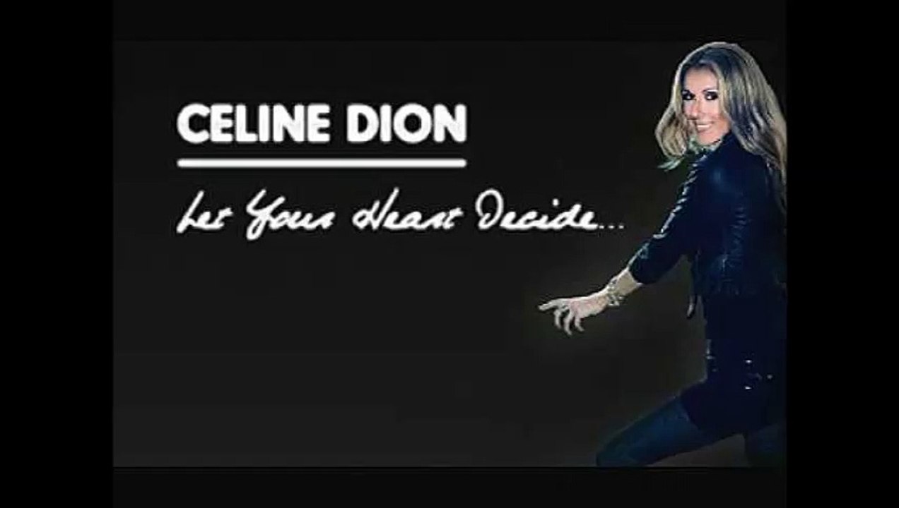 Céline Dion - Let Your Heart Decide (New Version) -