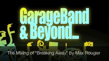 Garageband How to Mix a song: Ep.1 The mixing of 