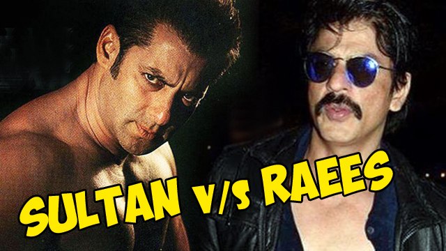 Salman's SULTAN V/s Shahrukh's RAEES On Eid 2016