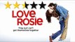'Love Rosie' Movie REVIEW By Bharathi Pradhan