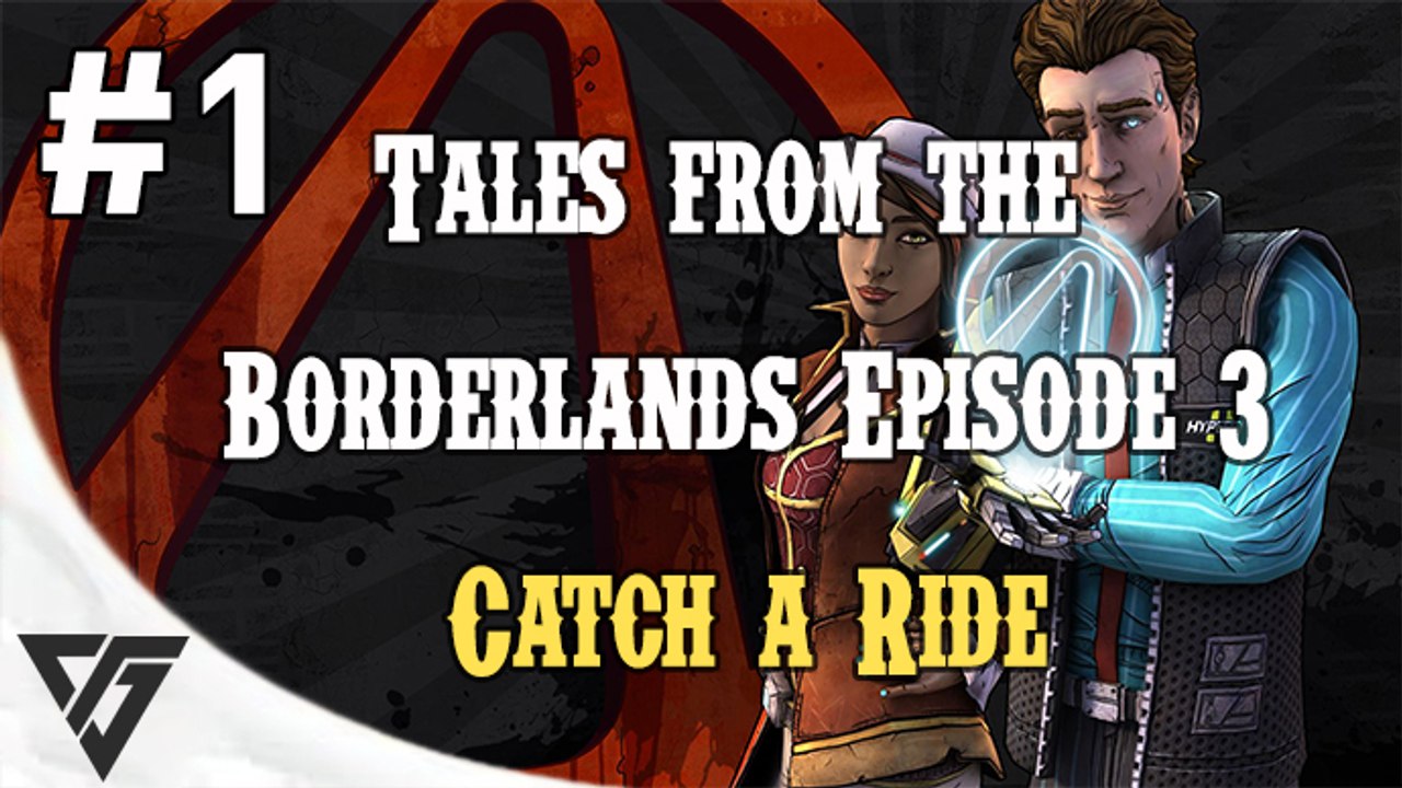 Tales From The Borderlands Episode 3 Catch a Ride Story Walkthrough Gameplay Part 1