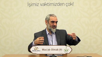 9) Mus'ab Olmak (9) - Mus'ab bin Umeyr Davetçi Okulu - Nureddin YILDIZ - Sosyal Doku Vakfı