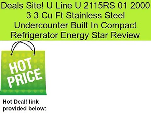 U Line U 2115RS 01 2000 3 3 Cu Ft Stainless Steel Undercounter Built In Compact Refrigerator Energy Star Review
