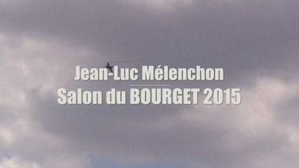Jean-Luc Mélenchon au salon du Bourget 2015