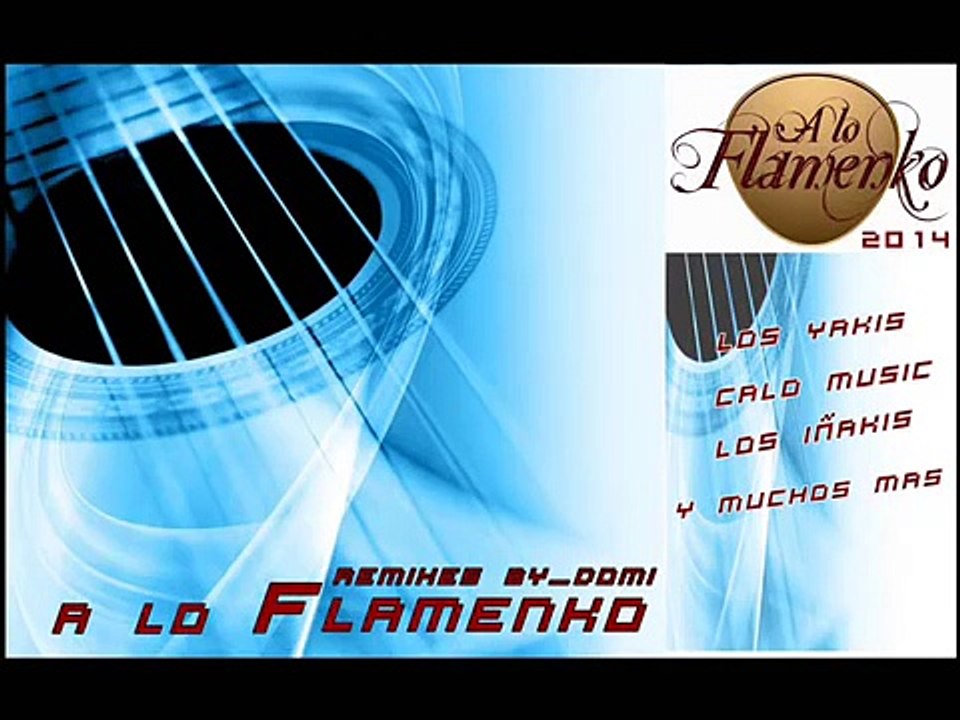 flamenco salsero voll 2015  nuevo tema ( escuchalo )