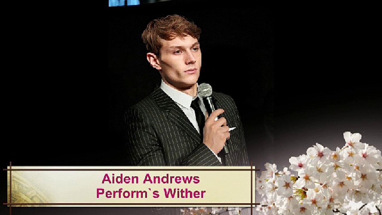 Aiden Andrews Perform`s wither