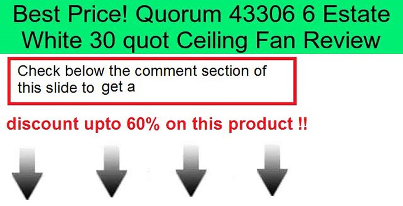 Quorum 43306 6 Estate White 30 quot Ceiling Fan Review