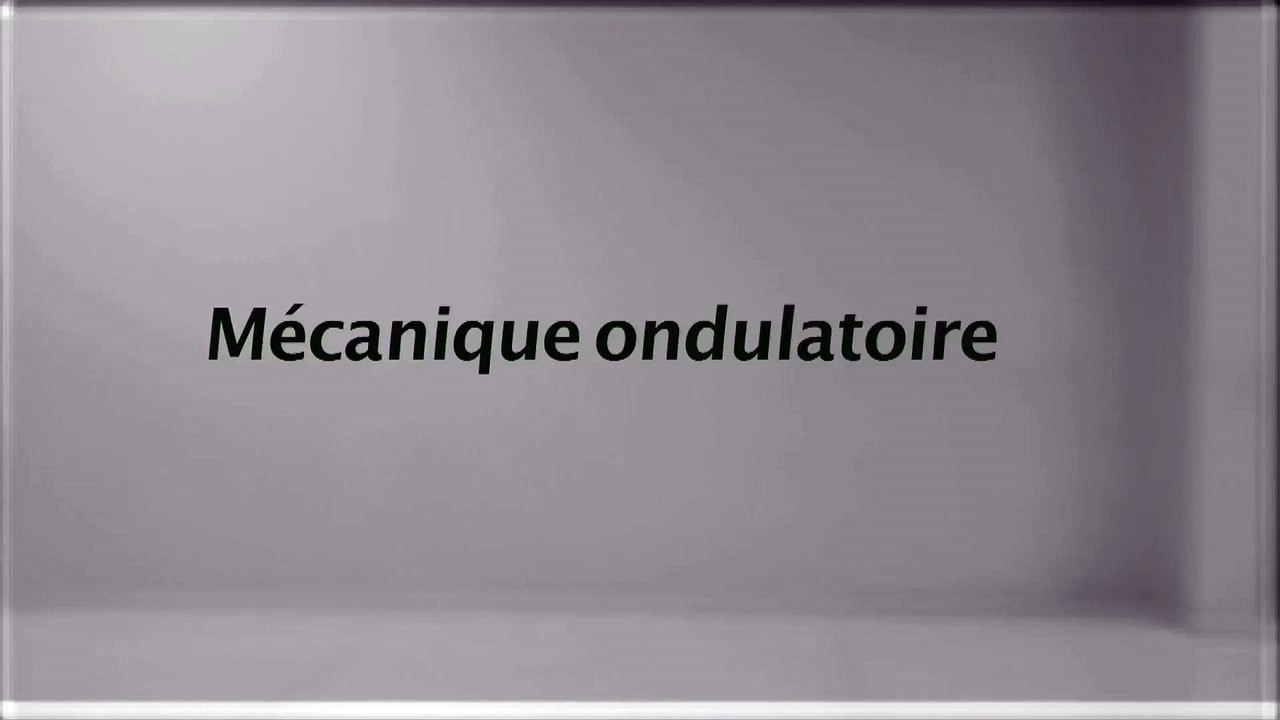 Mécanique ondulatoire