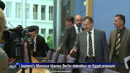 Jazeera's Mansour blames Berlin detention on Egyptian pressure