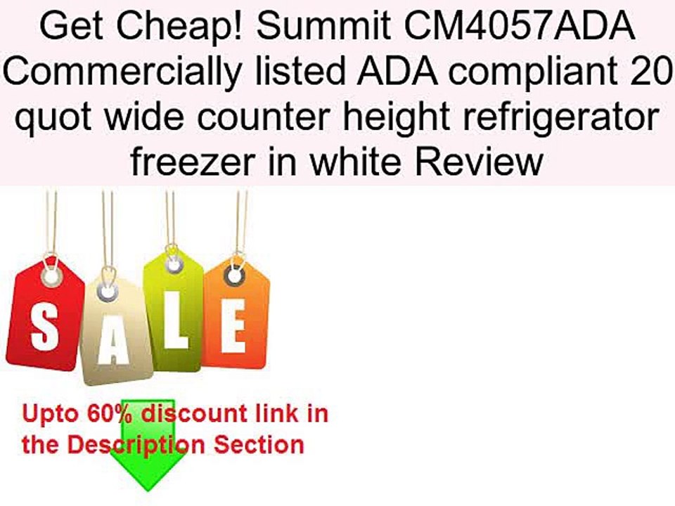 Summit CM4057ADA Commercially listed ADA compliant 20 quot wide counter height refrigerator freezer in white Review
