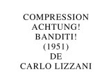 Compression Achtung! Banditi! de Carlo Lizzani (2015) par Gérard Courant