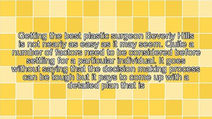 Tips On Getting The Best Plastic Surgeon Beverly Hills