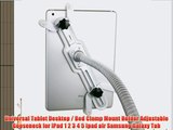 Universal Tablet Desktop / Bed Clamp Mount Holder Adjustable Gooseneck for iPad 1 2 3 4 5 ipad