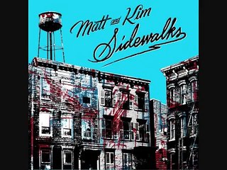 Matt and Kim - "Ice Melts" - Sidewalks