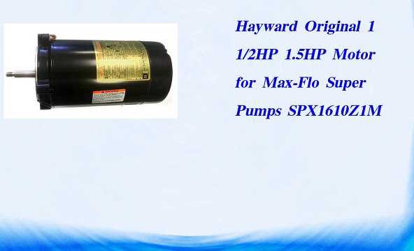 Hayward Original 1 1 2HP 1.5HP Motor for Max Flo Super