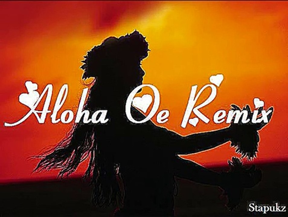 Aloha Oe Remix