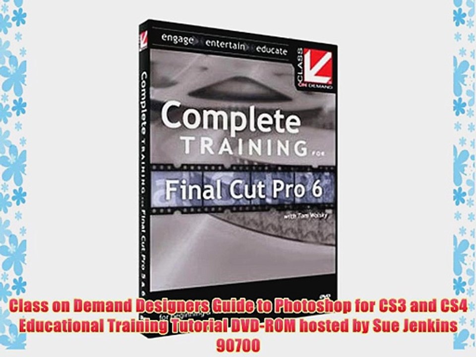 Class on Demand Designers Guide to Photoshop for CS3 and CS4 Educational Training Tutorial