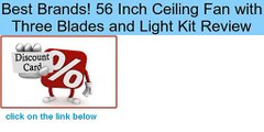56 Inch Ceiling Fan with Three Blades and Light Kit Review